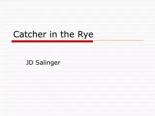 Catcher in the Rye