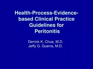 Health-Process-Evidence-based Clinical Practice Guidelines for Peritonitis