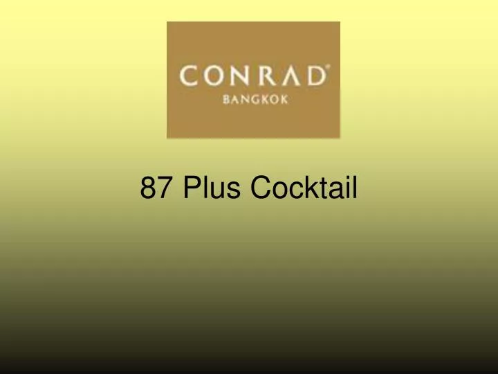 87 plus cocktail