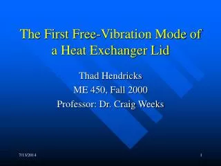 The First Free-Vibration Mode of a Heat Exchanger Lid