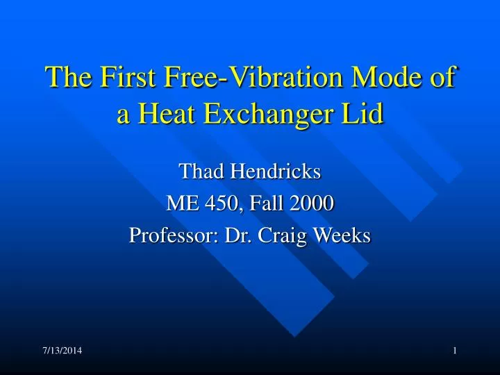 the first free vibration mode of a heat exchanger lid