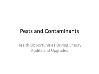 pests and contaminants