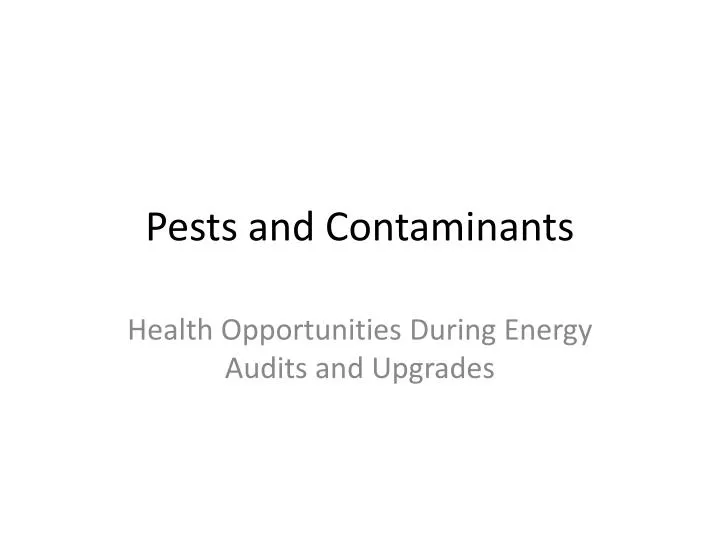 pests and contaminants