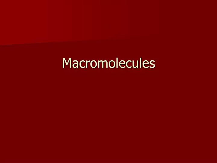 macromolecules