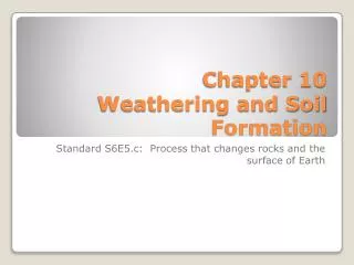 Chapter 10 Weathering and Soil Formation