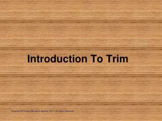 Introduction To Trim