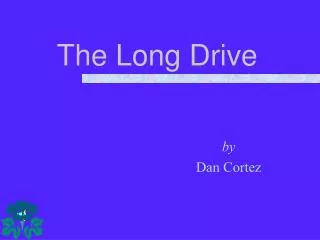 The Long Drive