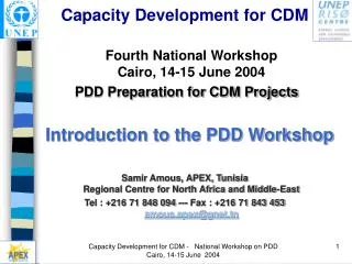Capacity Development for CDM Fourth National Workshop Cairo, 14-15 June 2004 PDD Preparation for CDM Projects Introduc