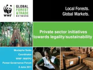 Private sector initiatives towards legality/sustainability