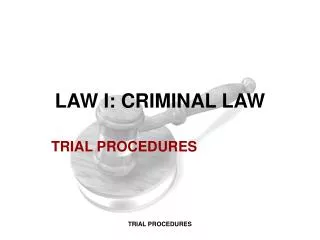 LAW I: CRIMINAL LAW