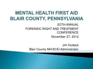 MENTAL HEALTH FIRST AID BLAIR COUNTY, PENNSYLVANIA