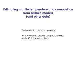 Estimating mantle temperature and composition from seismic models (and other data)