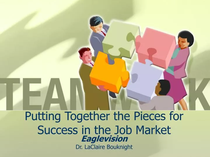 putting together the pieces for success in the job market