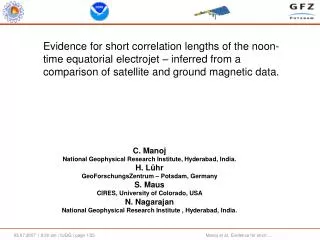Evidence for short correlation lengths of the noon-time equatorial electrojet – inferred from a comparison of satellite