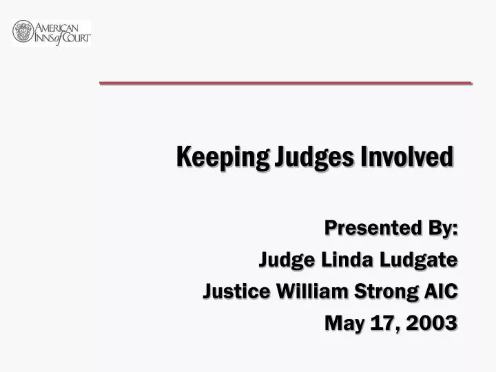keeping judges involved