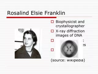 Rosalind Elsie Franklin