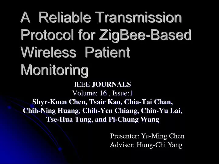 a reliable transmission protocol for zigbee based wireless patient monitoring