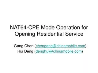 NAT64-CPE Mode Operation for Opening Residential Service