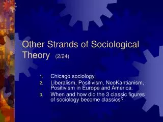 Other Strands of Sociological Theory (2/24)