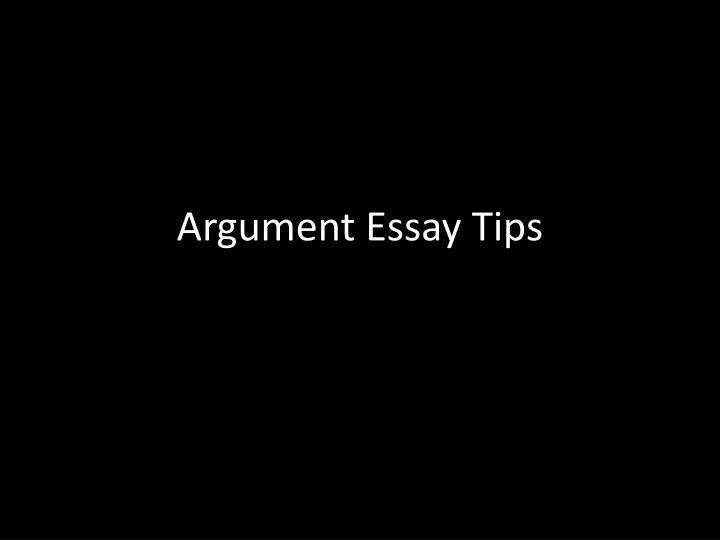argument essay tips