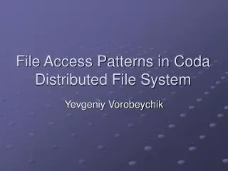 File Access Patterns in Coda Distributed File System