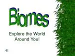 Discover Biomes: Explore Earth's Habitats - slide 1