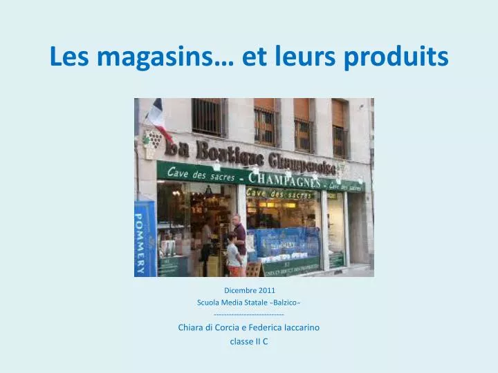 les magasins et leurs produits