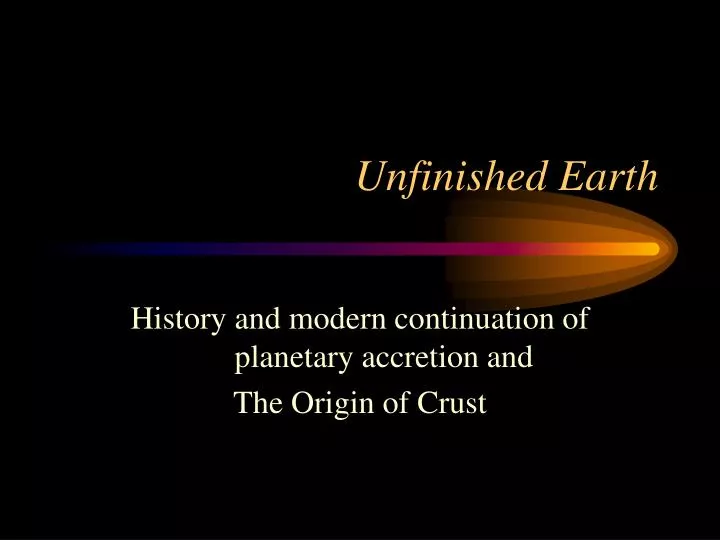 unfinished earth