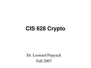 CIS 628 Crypto