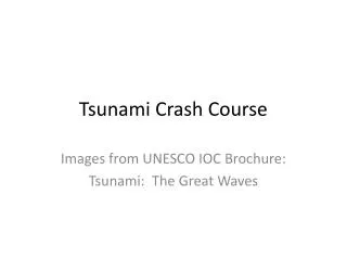 Tsunami Crash Course