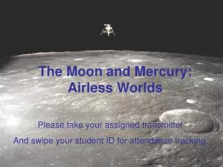 The Moon and Mercury: Airless Worlds