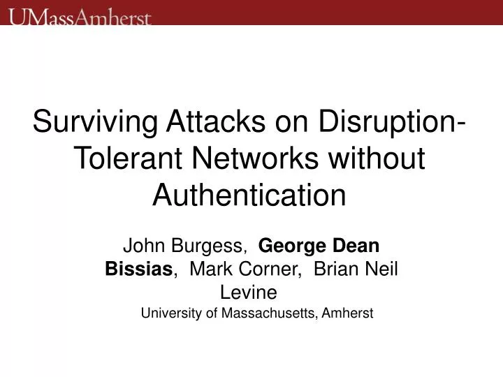surviving attacks on disruption tolerant networks without authentication