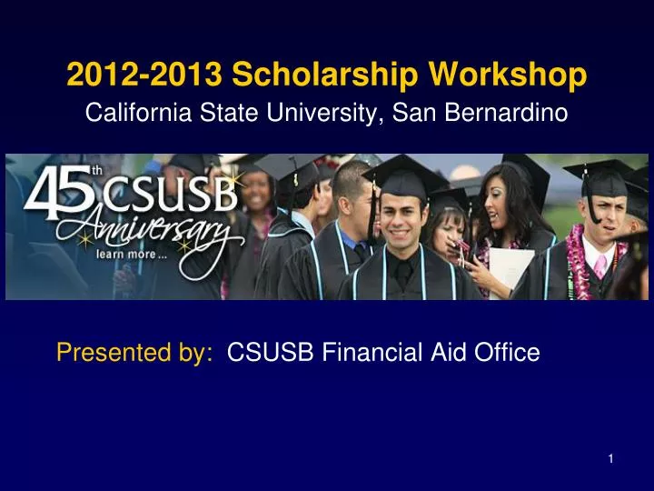 2012 2013 scholarship workshop california state university san bernardino