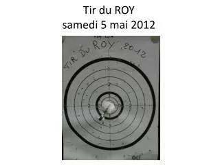 tir du roy samedi 5 mai 2012