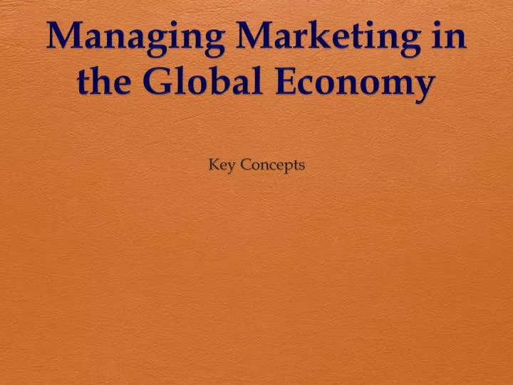 managing marketing in the global economy