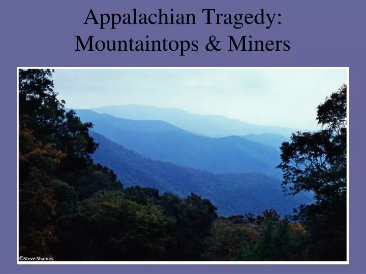 appalachian tragedy mountaintops miners