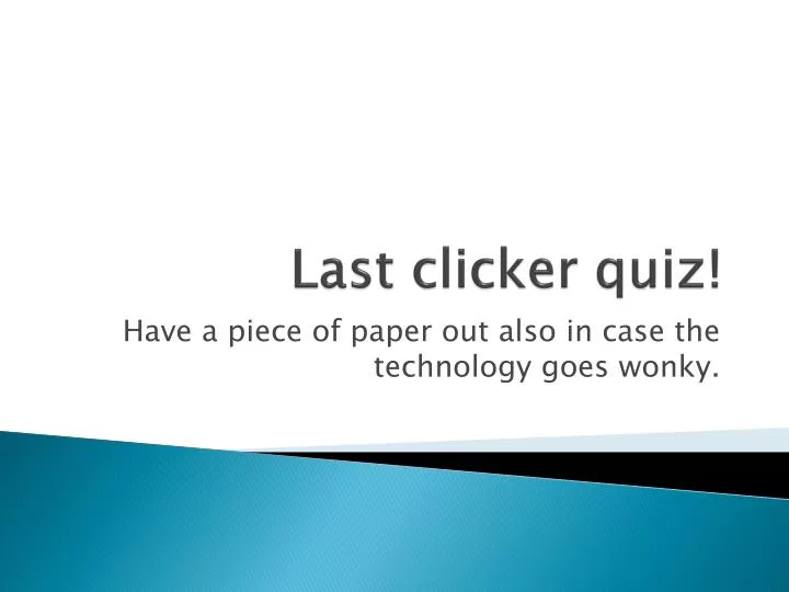 last clicker quiz