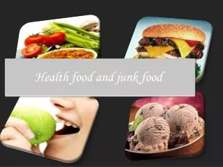 Health food and junk food
