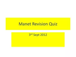 Manet Revision Quiz
