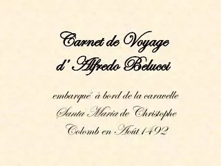 Carnet de Voyage d’ Alfredo Belucci