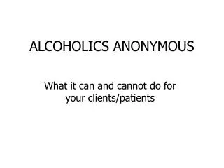 ALCOHOLICS ANONYMOUS