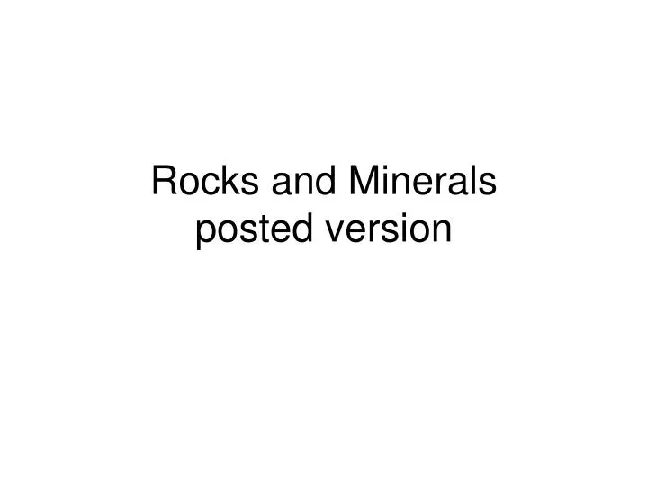 rocks and minerals posted version