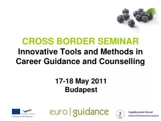 CROSS BORDER SEMINAR Innovative Tools and Methods in Career Guidance and Counselling