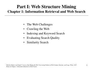 Part I: Web Structure Mining Chapter 1: Information Retrieval and Web Search