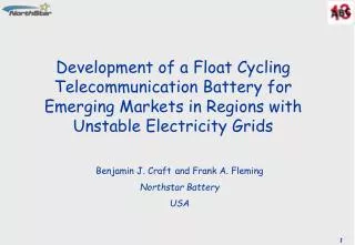 Development of a Float Cycling Telecommunication Battery for Emerging Markets in Regions with Unstable Electricity Grids