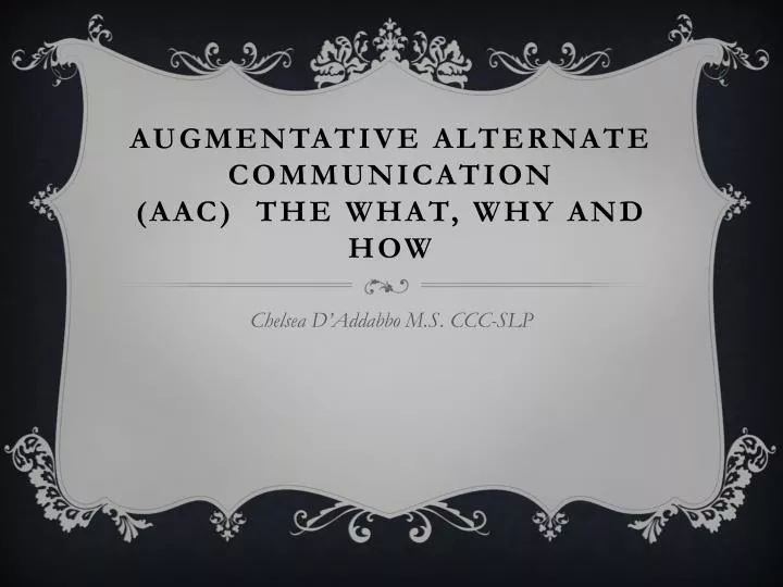 augmentative alternate communication aac the what why and how