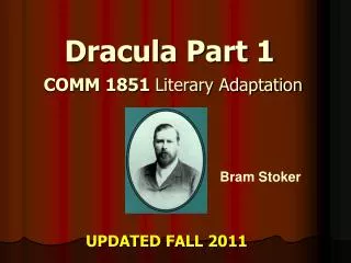 Dracula Part 1 COMM 1851 Literary Adaptation