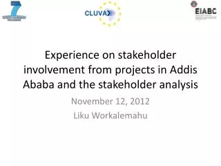 Experience on stakeholder involvement from projects in Addis Ababa and the stakeholder analysis