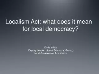 Localism Act: what does it mean for local democracy?