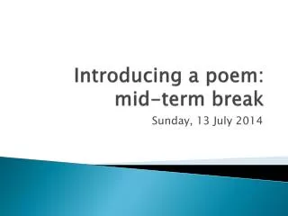 Introducing a poem: mid-term break